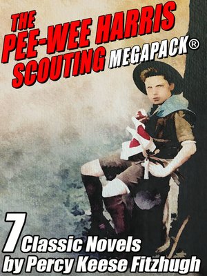 cover image of The Pee-wee Harris Scouting MEGAPACK&#174;